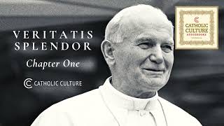 Pope St John Paul II  Veritatis Splendor Splendor of Truth Ch 1  Catholic Culture Audiobooks [upl. by Nylknarf]