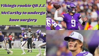 Vikings rookie QB J J McCarthy to undergo knee surgery [upl. by Assereht]