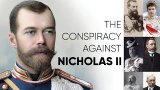 The Conspiracy Against Nicholas II [upl. by Eilata]