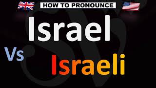 How to Pronounce Israel Vs Israeli [upl. by Eardnoed158]