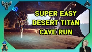 ARK EXTINCTION SUPER EASY DESERT TITAN CAVE RUN [upl. by Zul]