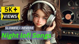 Hindi Romantic Song  Lofi song  Mashup Hindi Song  Romantic Song Hindi Song [upl. by Zampardi]