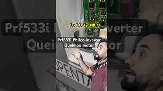 Geladeira Philco Prf533i inverter queimou motor sidebyside [upl. by Adriel]