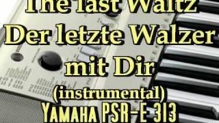 The last waltz  Der letzte Walzer mit Dir [upl. by Adnaugal]