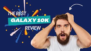 The Truth About Galaxy 10K A Comprehensive review [upl. by Yerag466]