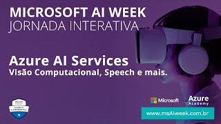 Microsoft AI Week  Azure AI Services Visão computacional speech e mais [upl. by Meli9]