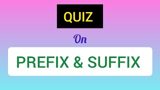 Suffix and prefix  Quiz on prefix and suffix  Test on English grammar  Prefix suffix [upl. by Leif]