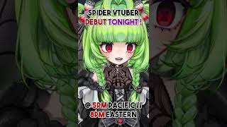 SPIDER VTUBER DEBUTS TONIGHT [upl. by Romelda]