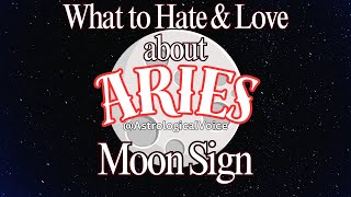 Aries Moon Sign  What You Will Hate amp Love [upl. by Katerine]