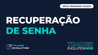 Recuperação de Senha  TraderEvolution [upl. by Ahsikit]