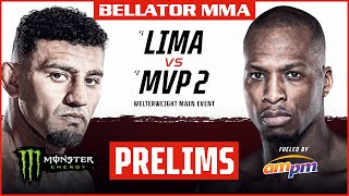 BELLATOR MMA 267 Lima vs MVP 2  Monster Energy Prelims fueled by ampm  DOM [upl. by Tuesday]