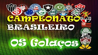 Campeonato Brasileiro 2014  Os Golaços  1ºTurno [upl. by Anile]