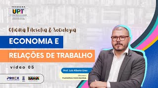 Prof Luiz Alberto Lima disciplina Sociologia Aula Economia e Relações de Trabalho [upl. by Aislehc]