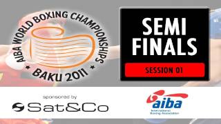 Semi Finals  Session 1  2011 SATampCO AIBA World Boxing Championships Baku [upl. by Malsi]