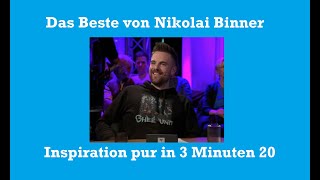 Das Beste von Nikolai Binner Inspiration pur in 3 Minuten 20 [upl. by Edmond841]