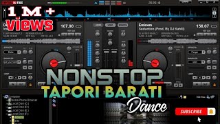 Nonstop tapori Barati Dance RemiX🔥 Use headphones 🎧 Virtual dj tapori dance Mixing [upl. by Hephzibah]