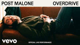 Post Malone  Overdrive Official Live Performance  Vevo [upl. by Mckeon]