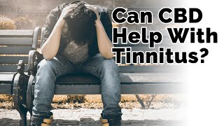 CBD for Tinnitus Can It Help A 2021 Review [upl. by Daniala]