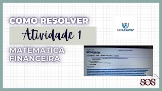 Como resolver a atividade 1 de matemática financeira  unicesumar [upl. by Toulon956]