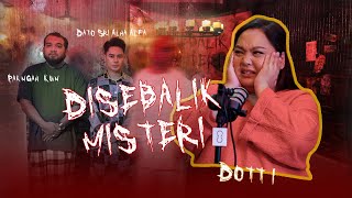 DISEBALIK MISTERI EP 09  Dottie  Misteri Sarang Puntianak [upl. by Paterson650]