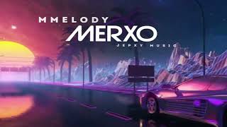 Merxo  MMelody Prod Jepxy Music [upl. by Gregson247]