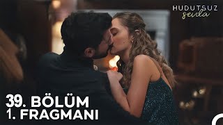 Hudutsuz Sevda 39 Bölüm Fragmanı l Sevdan Kalbimde [upl. by Carlina977]