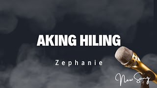 Aking Hiling  Zephanie  Lyrics  The Wish Movie [upl. by Eitsud]