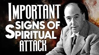 Important Signs of Spiritual Attack On Your Mind  CS Lewis’s Reflections [upl. by Kram]