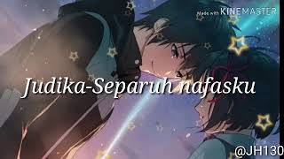 Judika🎵separuh nafaskulirik🎵 [upl. by Anaig]