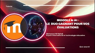 Moodle amp IA  Le duo gagnant pour vos évaluations [upl. by Allemac867]