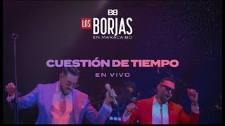 LOS BORJAS  CUESTION DE TIEMPO quotLIVEquot MARACAIBO [upl. by Ralyat]