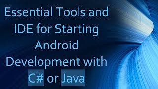 Essential Tools and IDE for Starting Android Development with C or Java [upl. by Liatrice549]