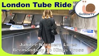 London Underground Tube Ride  Bermondsey To Kings Cross  JubileeNorthern Lines  Slow TV  2018 [upl. by Hosea]