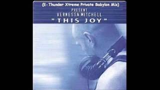 Vernessa Mitchell  This Joy EThunder Xtreme Private Babylon Mix [upl. by Wes]