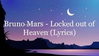 Bruno Mars  Locked Out Of Heaven Lyrics [upl. by Konstanze346]