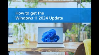 How to get the Windows 11 2024 Update [upl. by Lladnew]