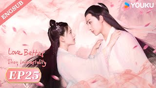 【ENG SUB】Love Better than Immortality💕EP25  Li Hongyi  Zhao Lusi  YOUKU [upl. by Lananna]