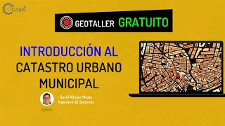 🌎 Introducción al Catastro Urbano Municipal  CAEG [upl. by Evad578]