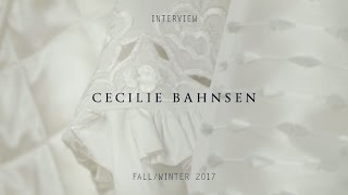 Interview Cecilie Bahnsen AW17 [upl. by Eizdnil195]