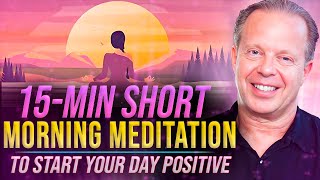 15 Min  Guided Morning Meditation for Positive Energy amp Inner Calm  Joe Dispenza [upl. by Haidebej]