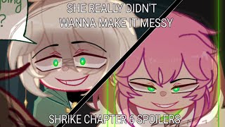 SHE​ REALLY DIDNT WANNA MAKE IT MESSY​  Gacha​ dsmp​  Shrike​  Chapter​ 6​ spoilers [upl. by Berstine19]