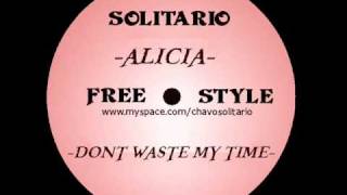 ALICIA  DONT WASTE MY TIME  latin freestyle [upl. by Frierson953]