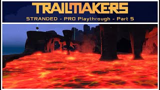 Trailmakers Stranded Campaign  Pro Playthrough part 5 [upl. by Orlan]