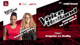 Clash 7 Angela Vergouwen vs Kelly Cossee The voice of Holland 2014 Liveshows Audio [upl. by Limhaj]