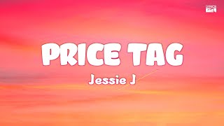 Jessie J  Price Tag  Lyrics [upl. by Klein483]