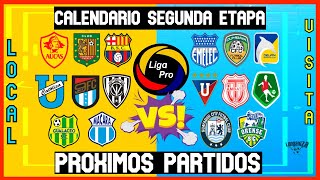 🔴LIGAPRO CALENDARIO FECHA 1 SEGUNDA ETAPA LIGAPRO ECUADOR 2022  PROXIMOS PARTIDOS LIGAPRO FASE 2 [upl. by Balcke]