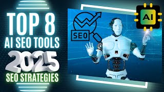 Top 8 AI Tools You You Should Use for SEO Strategies in 2025 [upl. by Brooks801]