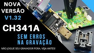 NOVA VERSÃO V132 PARA O GRAVADOR CH341A CORRIGE ERROS GRAVAR EPROM 25Q128  COMO INSTALAR CH341A [upl. by Jedd]