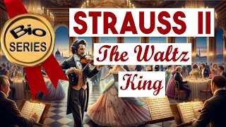 The Life and Music of Johann Strauss II The Waltz King [upl. by Anilorak245]