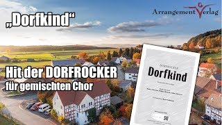 Chornoten „Dorfkind“  Hit der Dorfrocker  für gemischten Chor  ArrangementVerlag [upl. by Paul]